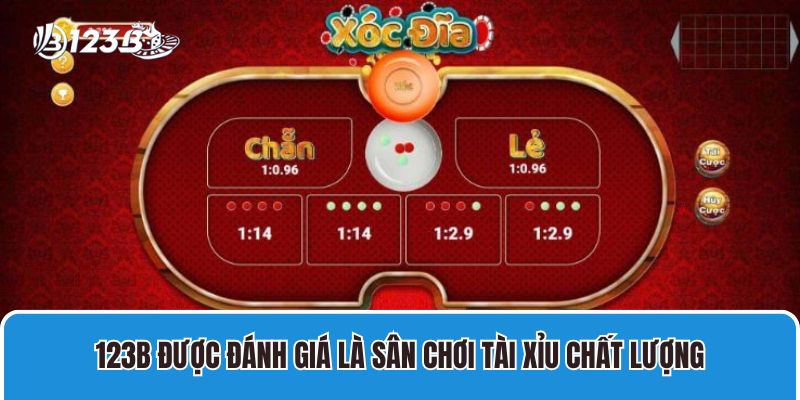 123B được đánh giá là sân chơi tài xỉu chất lượng