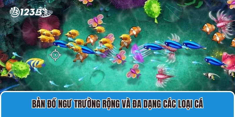 Bắn Cá Rồng 123B Thu Hút Hàng Triệu Lượt Tải Về Máy 4 Bản đồ ngư trường rộng và đa dạng các loại cá