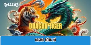 Casino Rồng Hổ