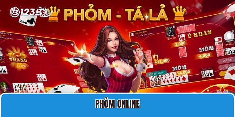 Phỏm Online 123B Và Cách Chơi Cơ Bản, Mẹo Thắng Đậm Nhất 1 phỏm Online