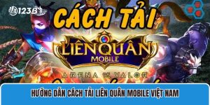 Hướng Dẫn Cách Tải Liên Quân Mobile Việt Nam