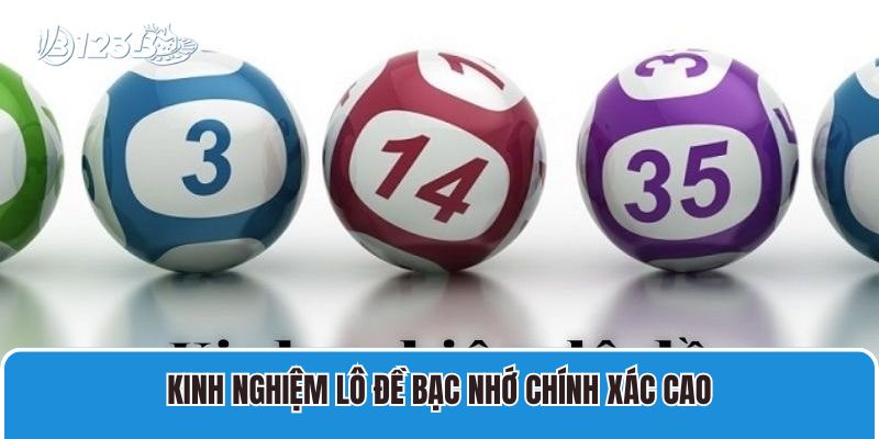 Kinh Nghiệm Lô Đề Bạc Nhớ Soi Cầu Hiệu Quả Dễ Ăn Nhất 1 Kinh nghiệm lô đề bạc nhớ Chính Xác Cao