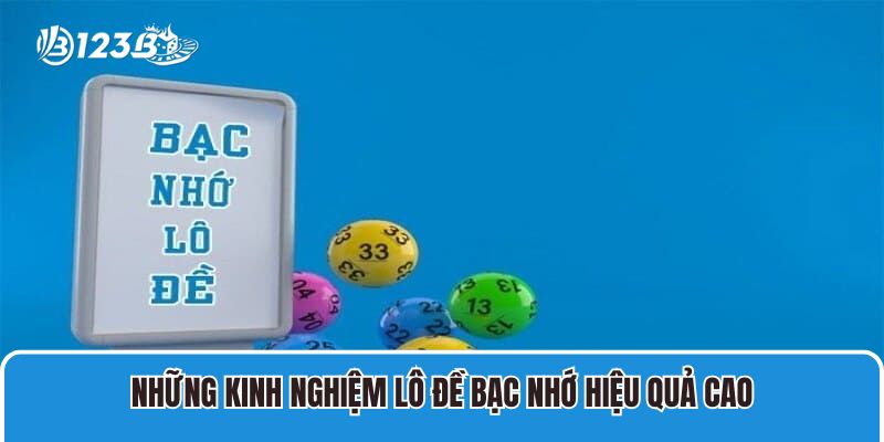 Kinh Nghiệm Lô Đề Bạc Nhớ Soi Cầu Hiệu Quả Dễ Ăn Nhất 2 Những kinh nghiệm lô đề bạc nhớ hiệu quả cao