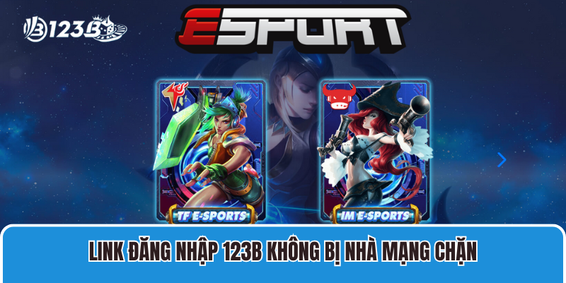 Hướng dẫn đăng nhập 123B 1 Link đăng nhập 123B không bị nhà mạng chặn