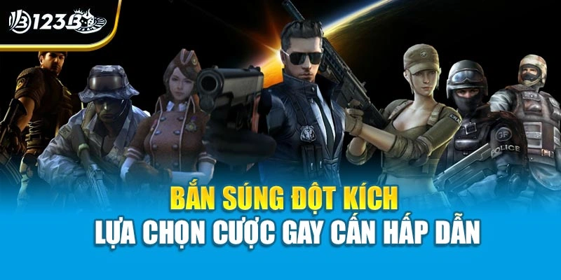 Bắn Súng Đột Kích | Đỉnh Cao Cá Cược Esports Hành Động 2 Bắn súng đột kích lựa chọn cược gay cấn hấp dẫn